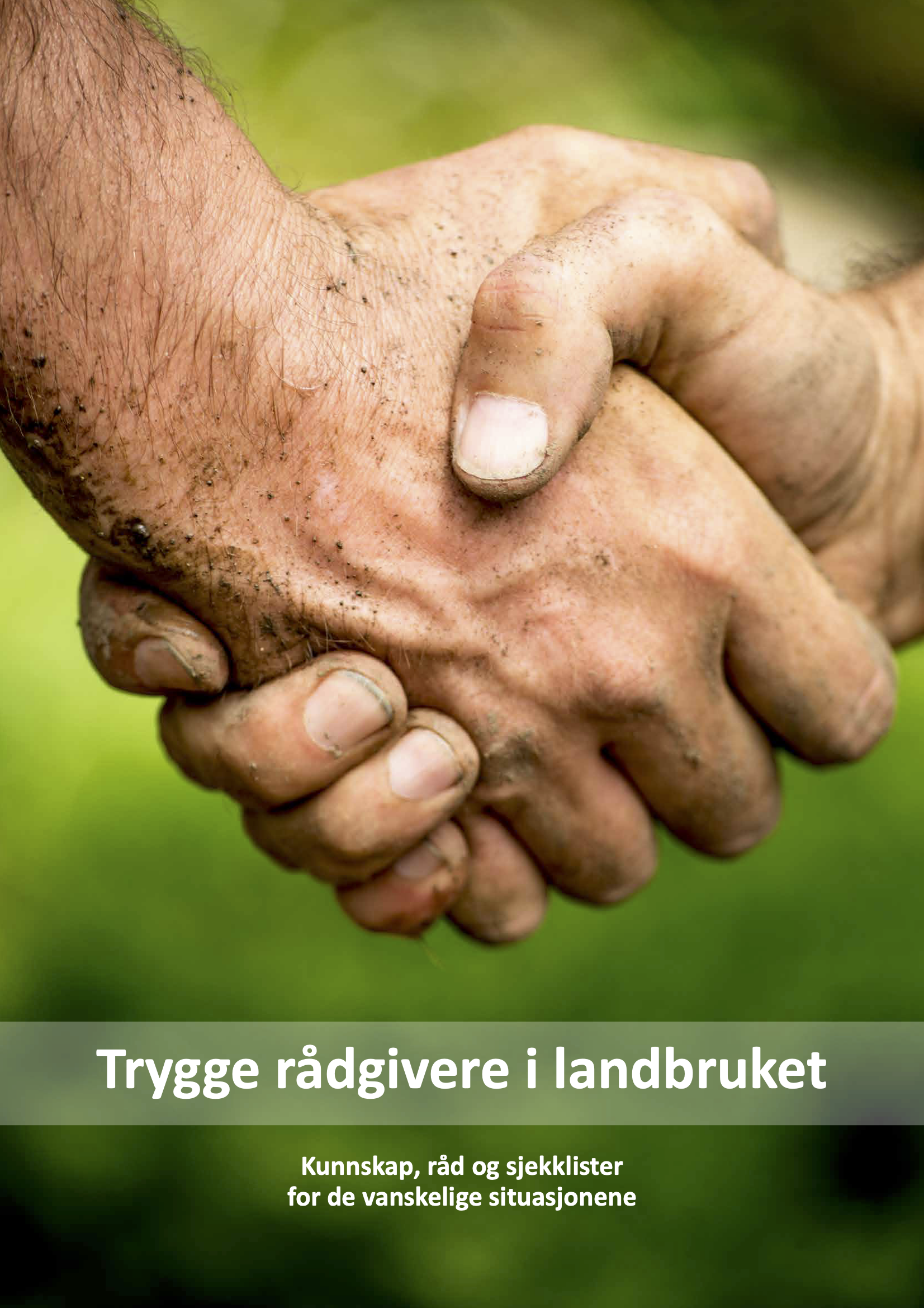 Trygge rådgivere i landbruket. Kunnskap, råd og sjekklister
